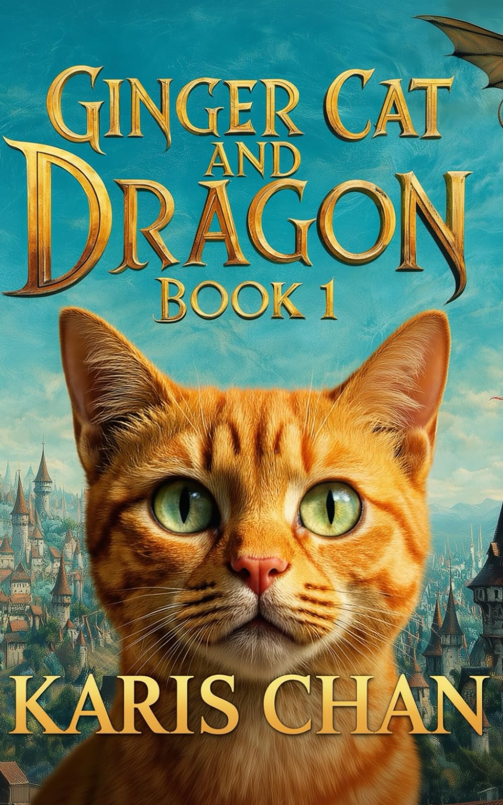 Ginger Cat and Dragon Book 1 (Ginger Cat & the Dragon Pact Saga)