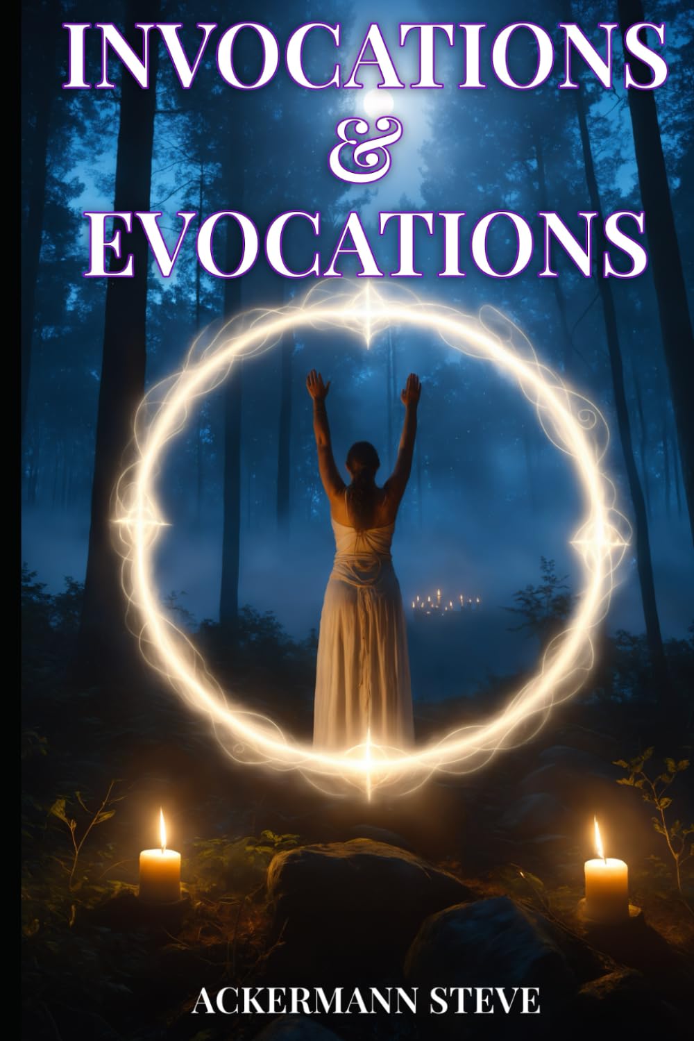 Invocations and Evocations: 2 (The secrets of High Magic)