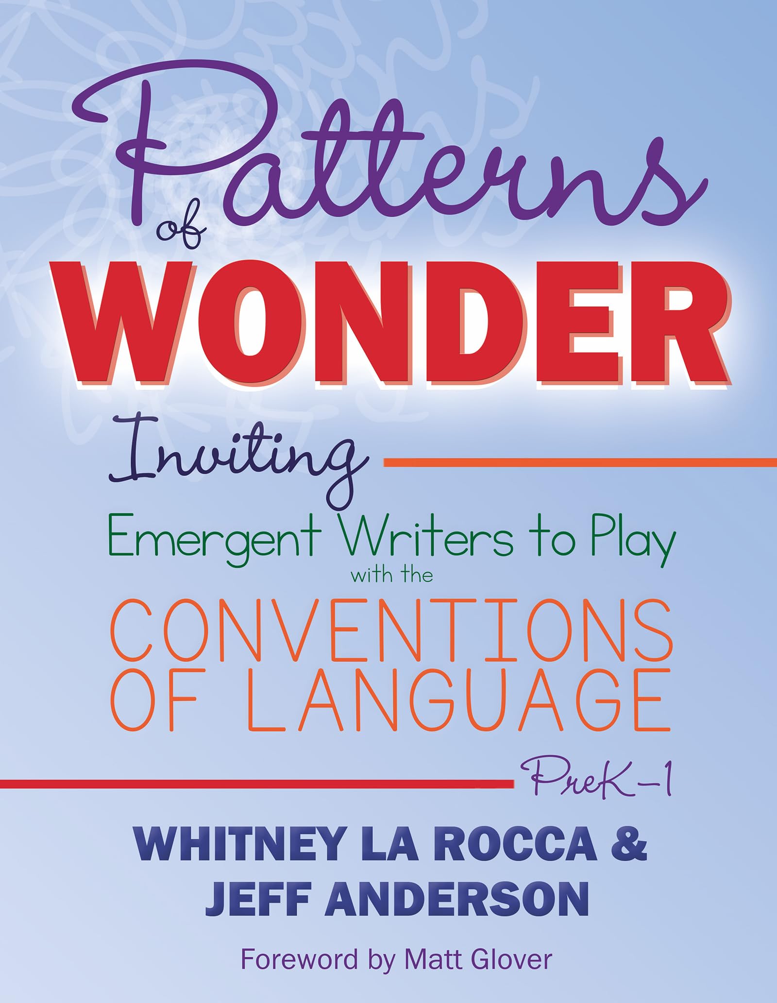 Patterns of Wonder: Inviting Emergent Writers to Play with the Conventions of Language Paperback – Import, 24 December 2021