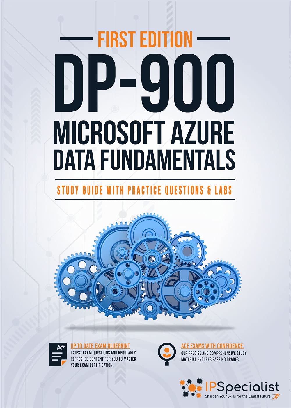 DP 900: Microsoft Azure Data Fundamentals Study Guide with Practice Questions and Labs-IP Specialist