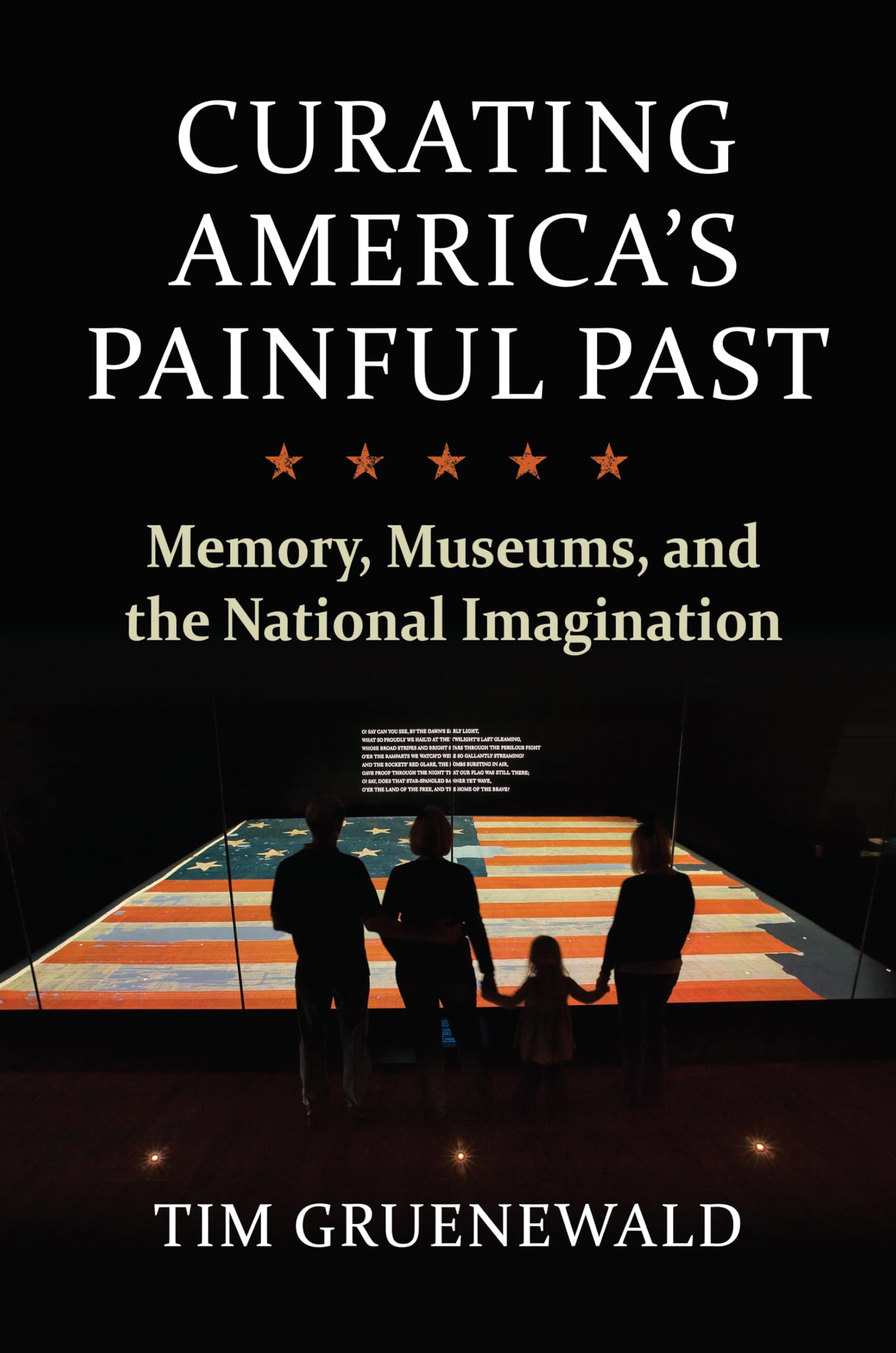 Curating America's Painful Past: Memory, Museums, and the National Imagination (CultureAmerica)