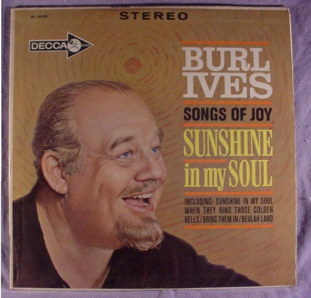 Burl Ives Near Mint Promo Issue Stereo Lp - Songs Of Joy - Sunshine In My Soul - Decca Records 1962