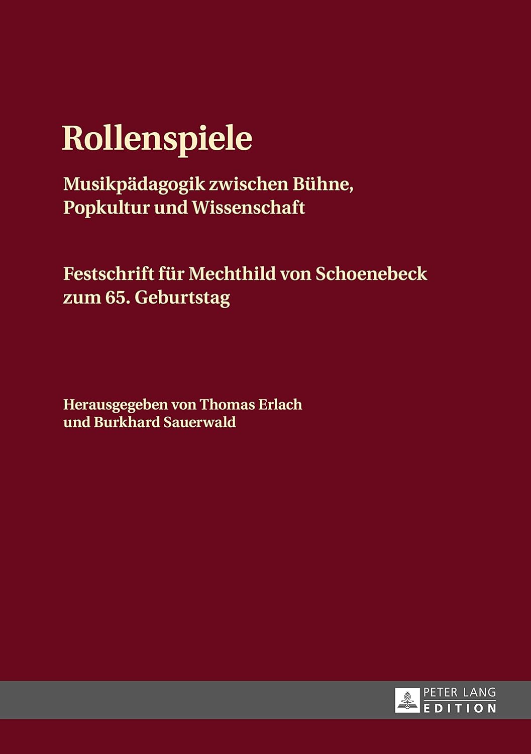 Rollenspiele: Musikpaedagogik zwischen Buehne, Popkultur und Wissenschaft- Festschrift fuer Mechthild von Schoenebeck zum 65. Geburtstag (German Edition)      1st Edition, Kindle Edition