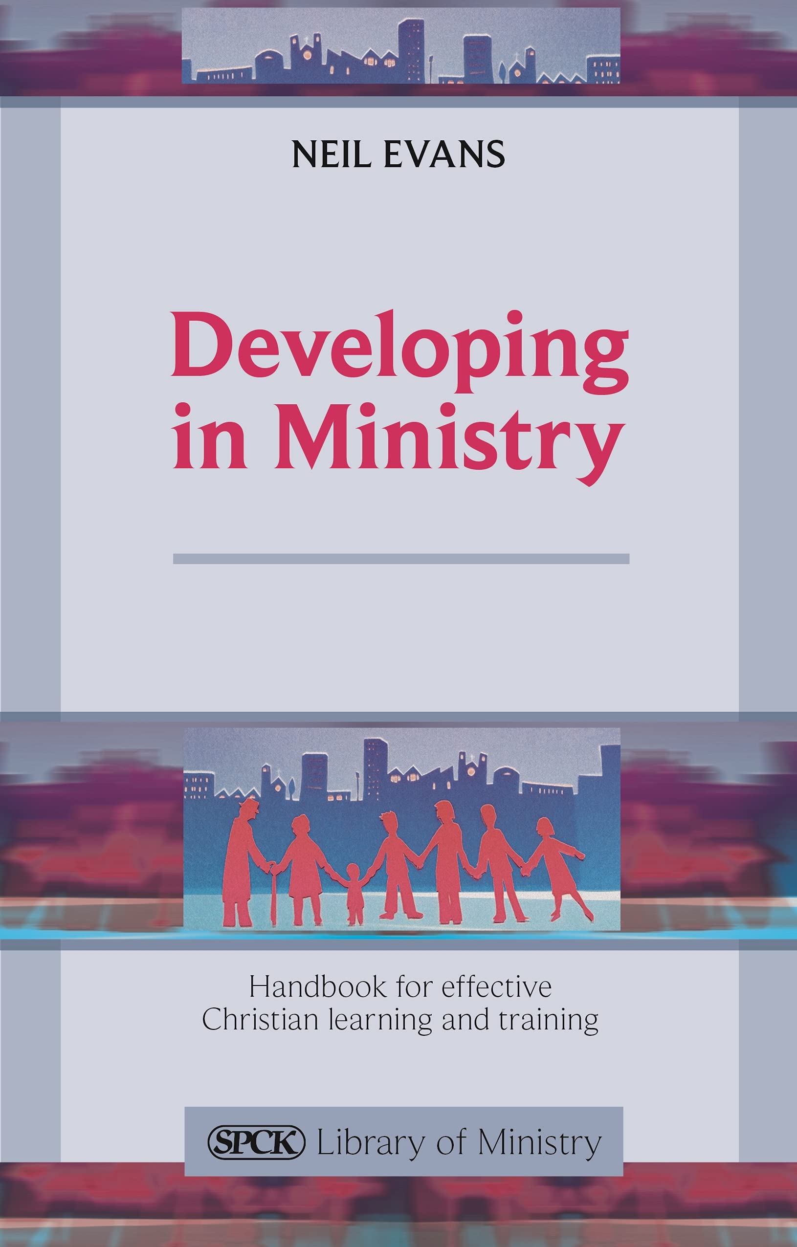 Developing in Ministry: Handbook for Effective . Evans<|