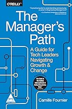 The Manager's Path: A Guide for Tech Leaders Navigating Growth and Change (Greyscale Indian Edition)