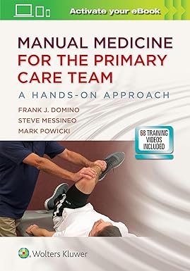 MANUAL MEDICINE FOR THE PRIMARY CARE TEAM A HANDS ON APPROACH (PB 2020)