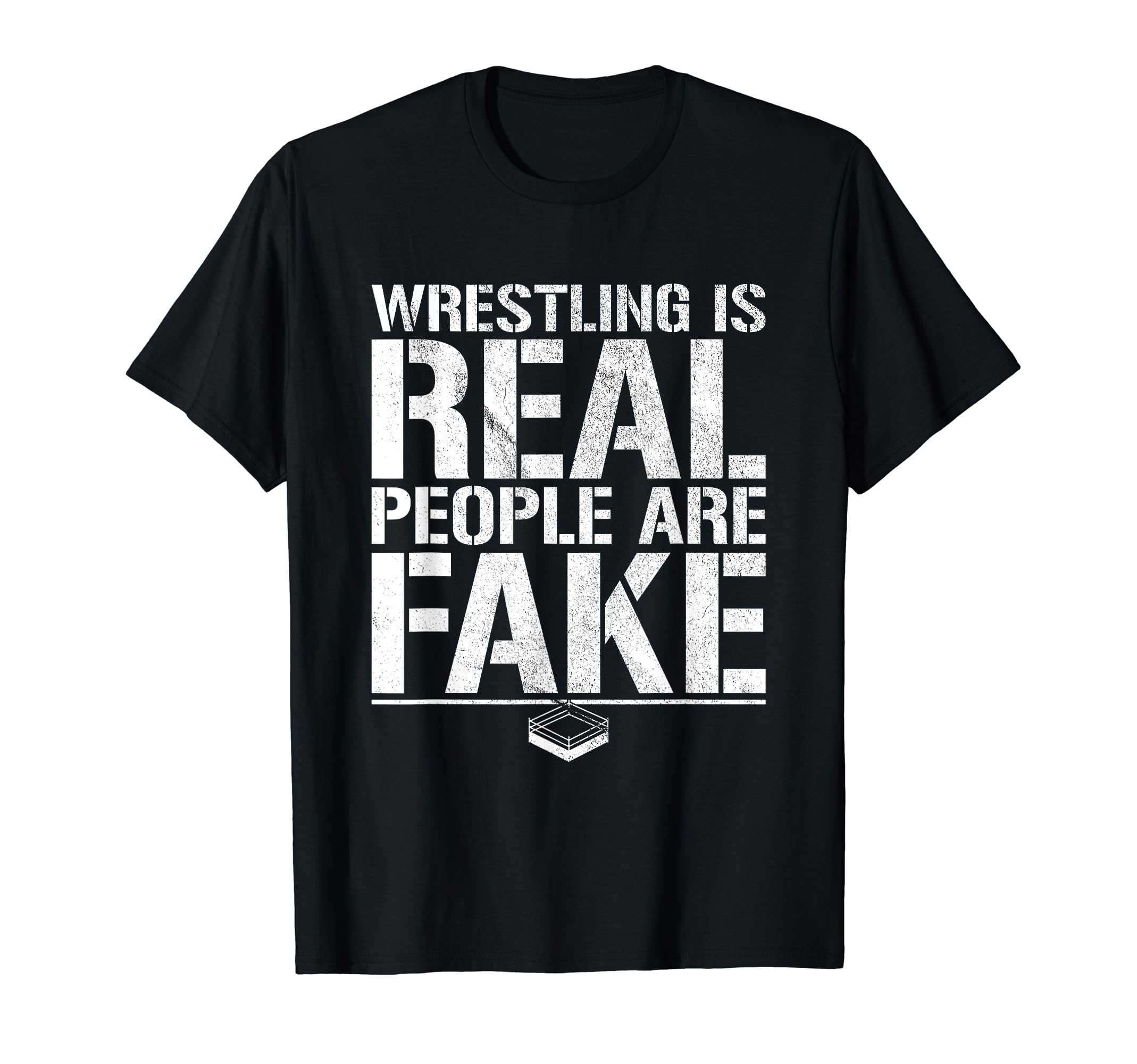 Pro Wrestling ClothingWrestling Is Real People Are Fake - Pro Wrestling Fan Retro T-Shirt