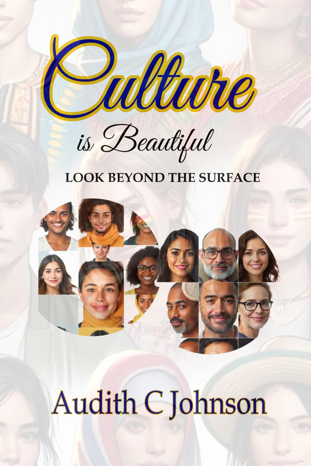 CULTURE IS BEAUTIFUL: Look Beyond the Surface