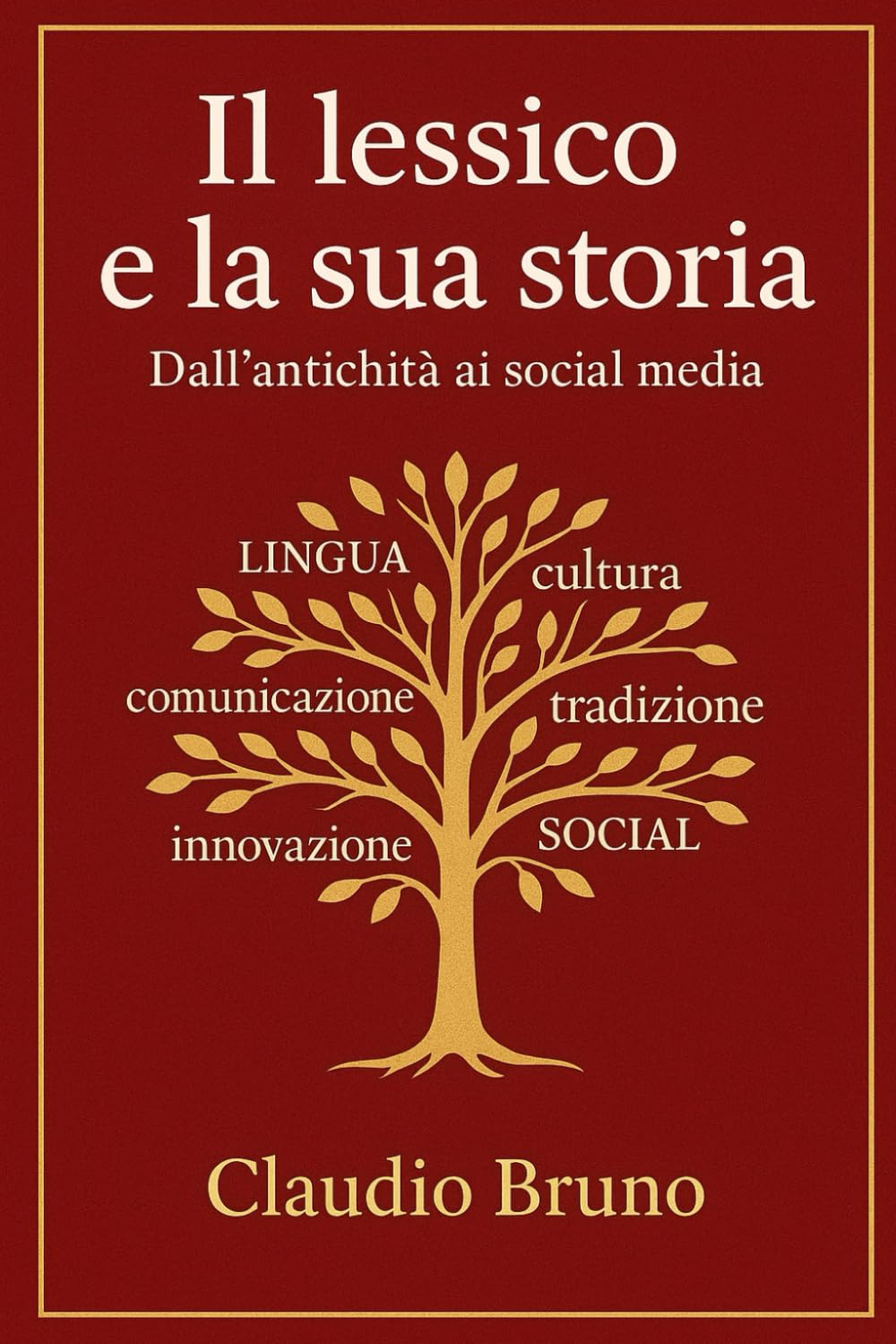 IL LESSICO E LA SUA STORIA: Dall’antichità ai social media