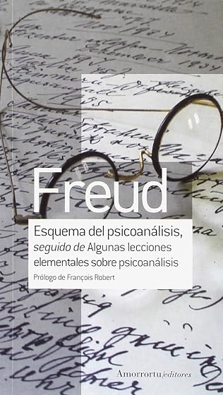 Esquema del Psicoanalisis; Seguido de Algunas Lecciones Elementales So