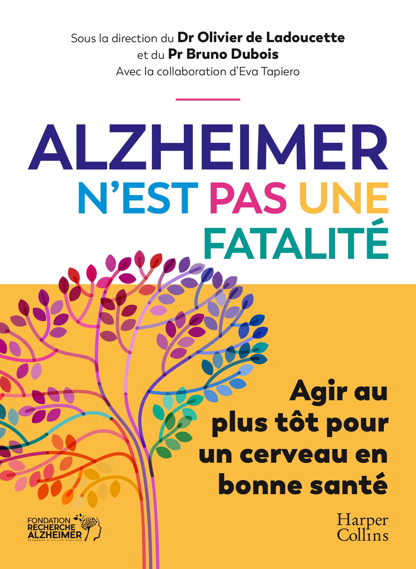 Alzheimer n'est pas une fatalité: Agir au plus tôt pour un cerveau en bonne santé