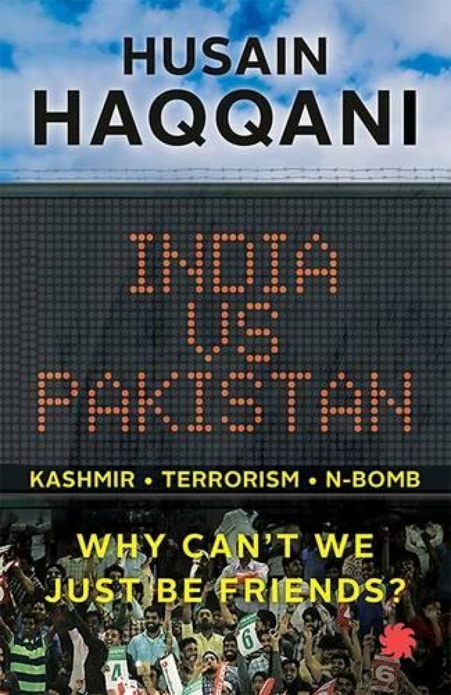 India Vs Pakistan: Why Can’T We Just Be Friends