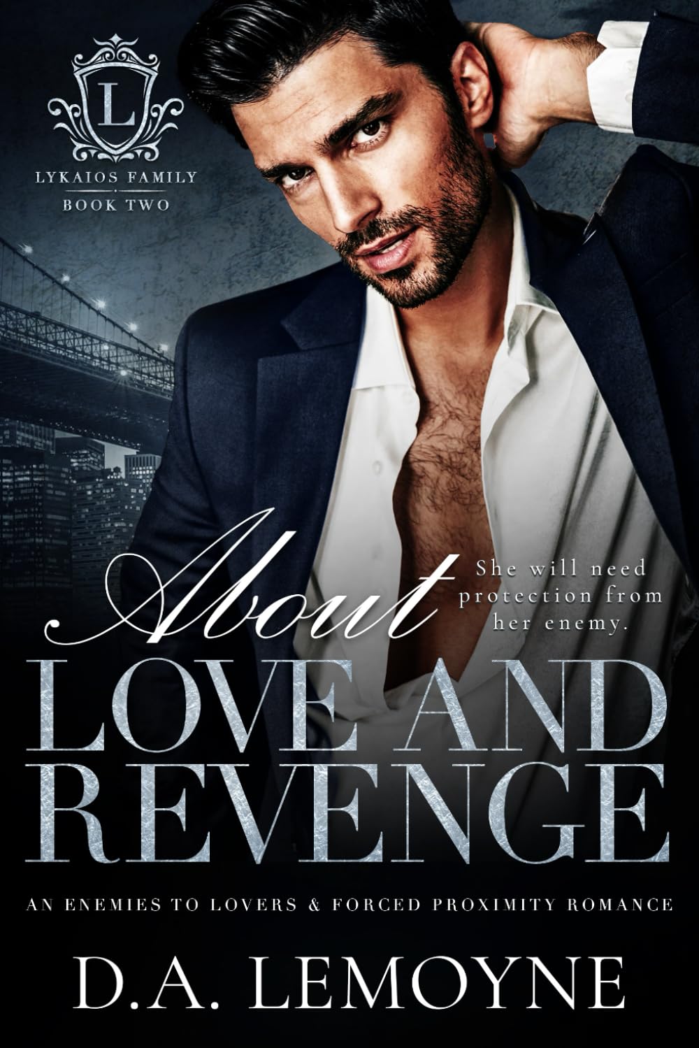 About Love and Revenge: An Enemies to Lovers and Forced Proximity Romance: 2 (Lykaios Family)