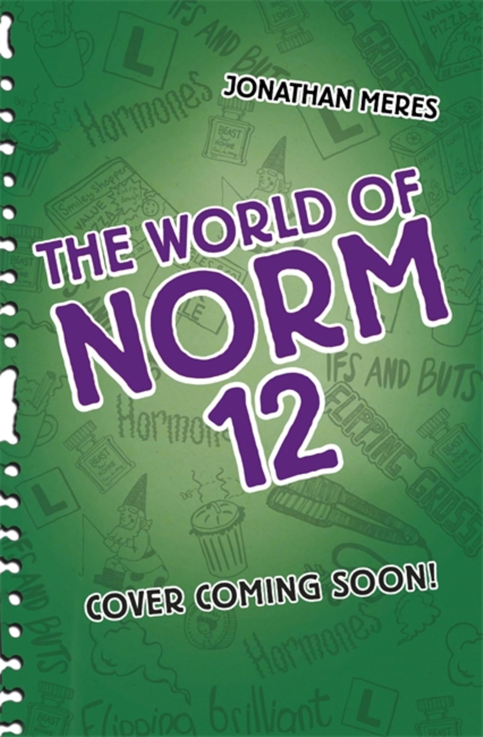 The World of Norm: Must End Soon: Book 12 By Jonathan Meres