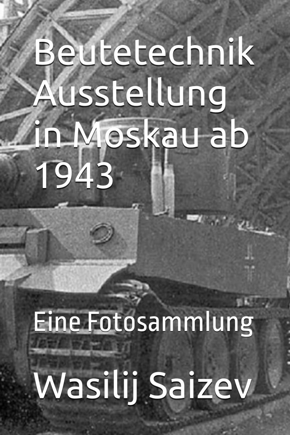 Beutetechnik Ausstellung in Moskau ab 1943: Eine Fotosammlung