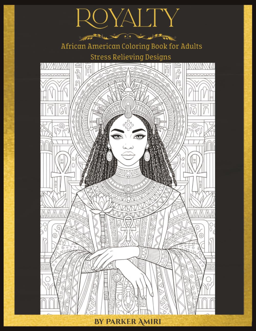 Royalty African American Coloring Book for Adults: Stress Relieving Designs