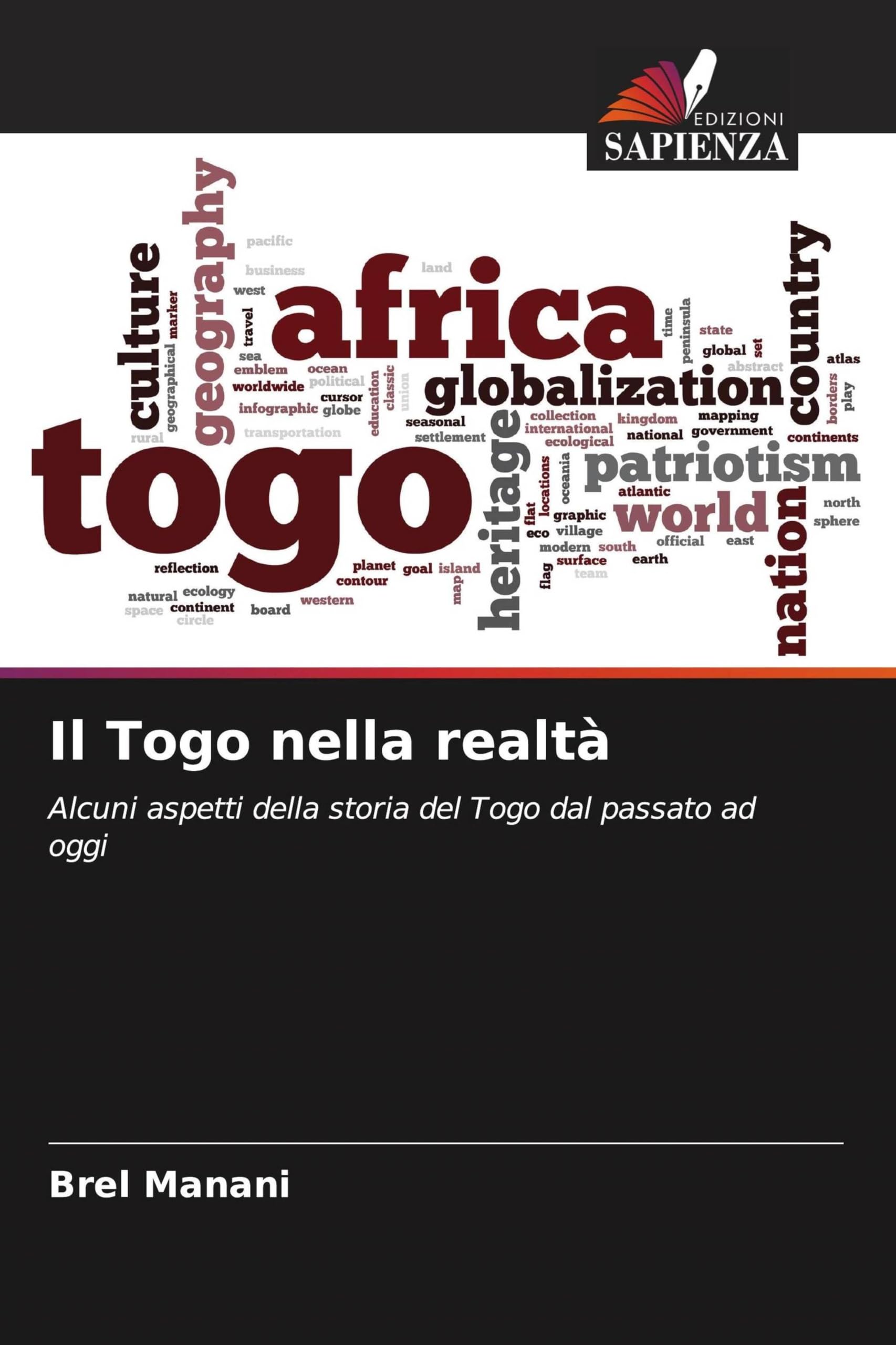 Il Togo nella realtà: Alcuni aspetti della storia del Togo dal passato ad oggi