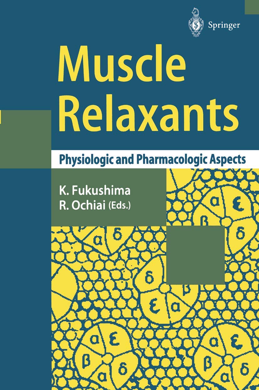 Muscle Relaxants: Physiologic and Pharmacologic Aspects