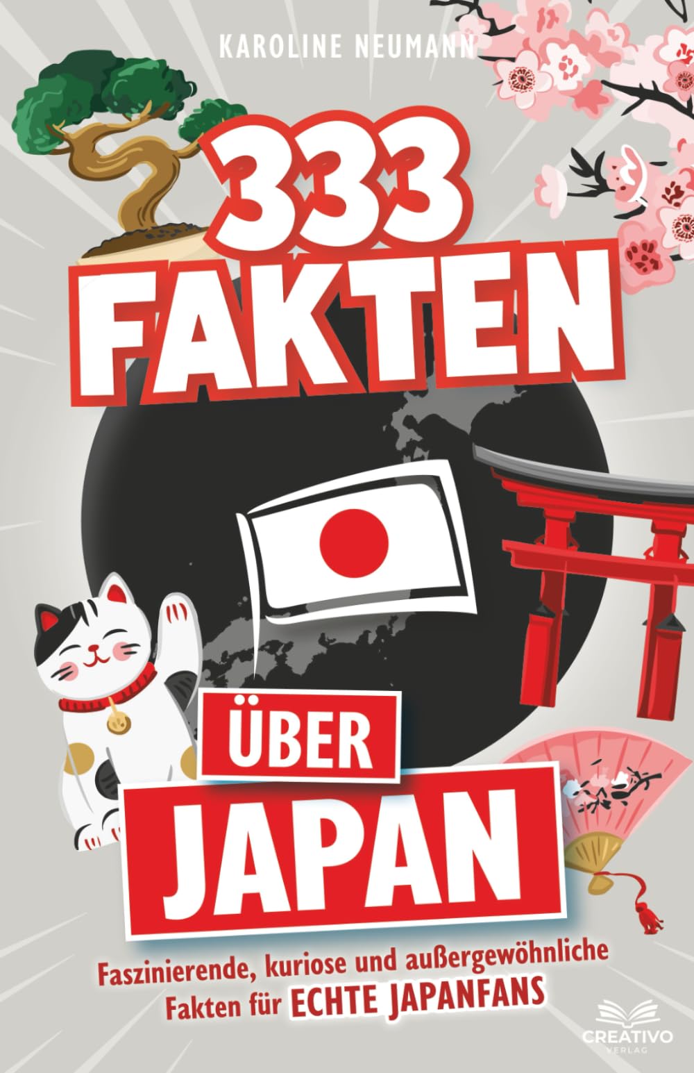 333 Fakten über Japan: Faszinierende, kuriose und außergewöhnliche Fakten für echte Japanfans