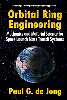 Orbital Ring Engineering: Mechanics and Material Science for Space Launch Mass Transit Systems