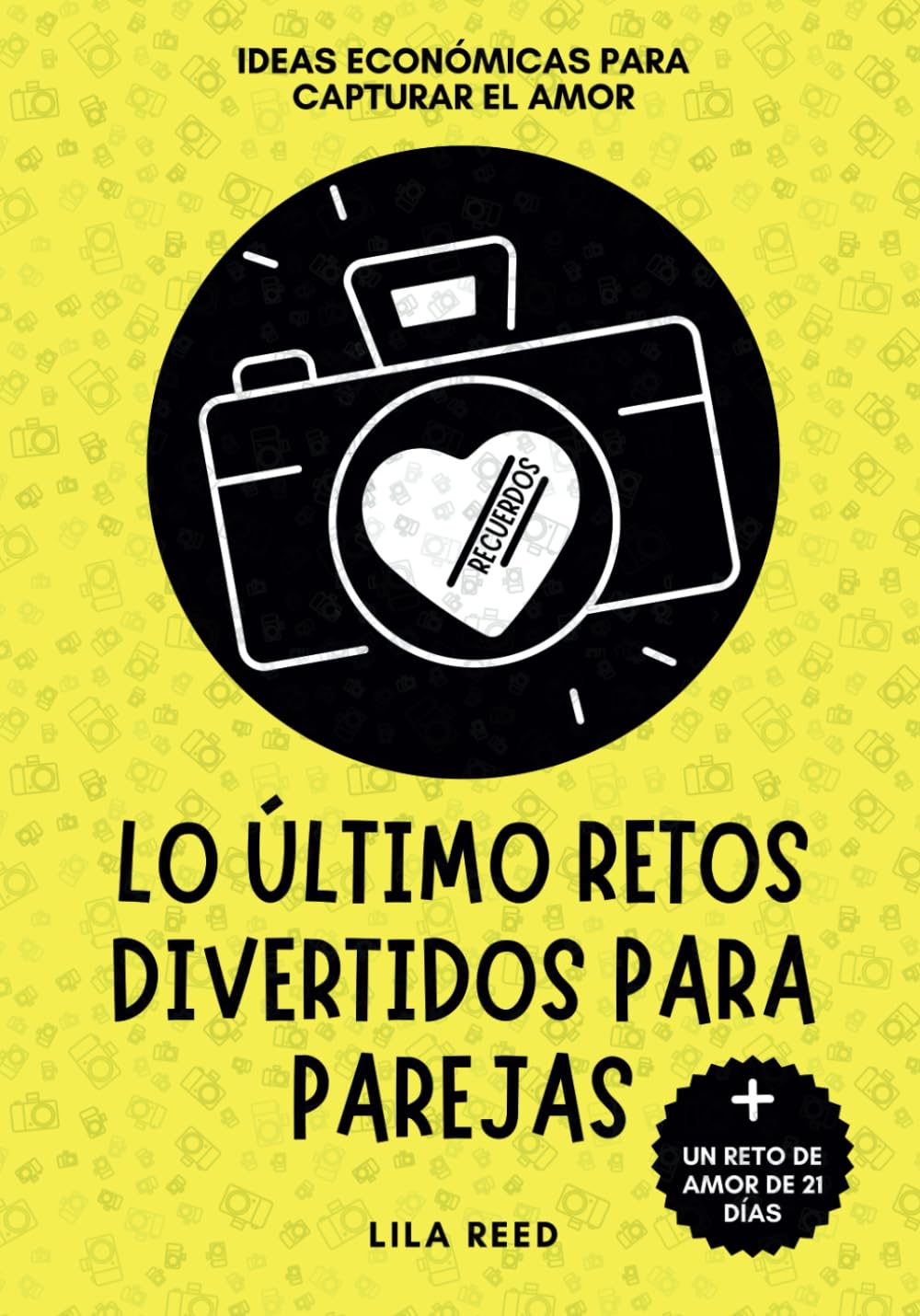 Lo Último Retos Divertidos Para Parejas: Planes Íntimos Y Retos De Pareja Económicos Para Crear Y Capturar Momentos