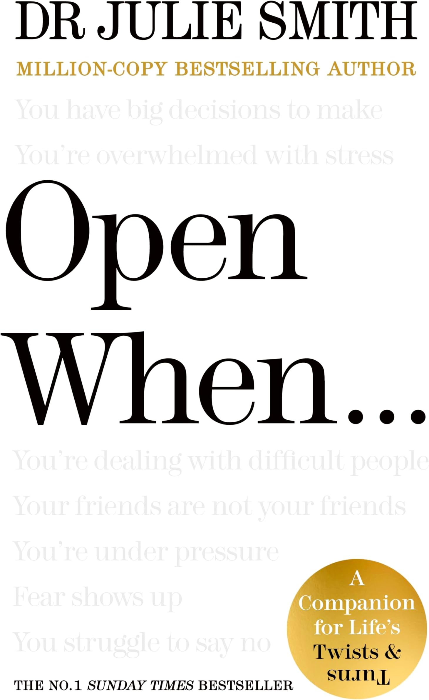 Open When…: The Instant Sunday Times No. 1 Bestseller from the author of Why Has Nobody Told Me This Before?