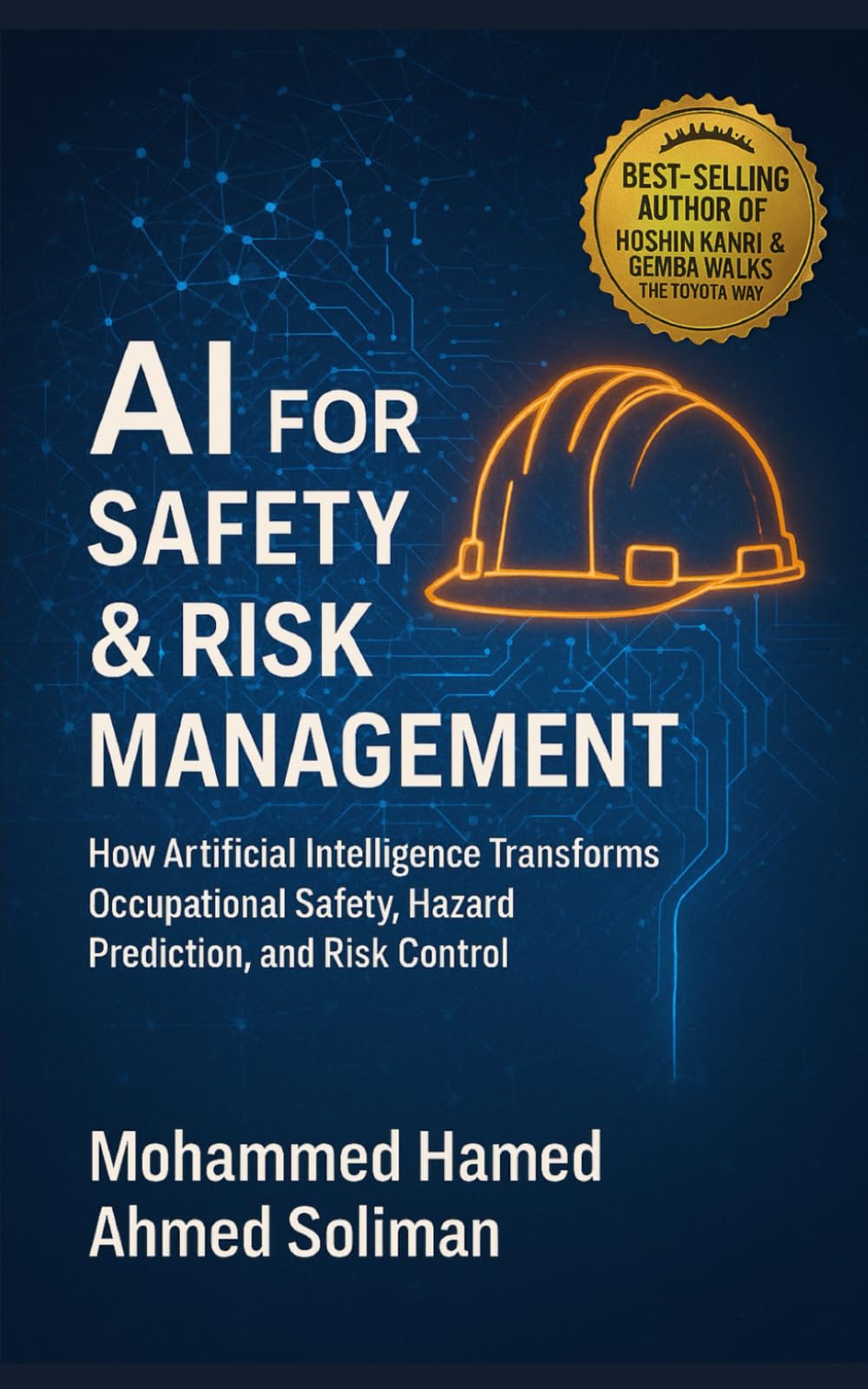 AI for Safety & Risk Management: How Artificial Intelligence Transforms Occupational Safety, Hazard Prediction, and Risk Control