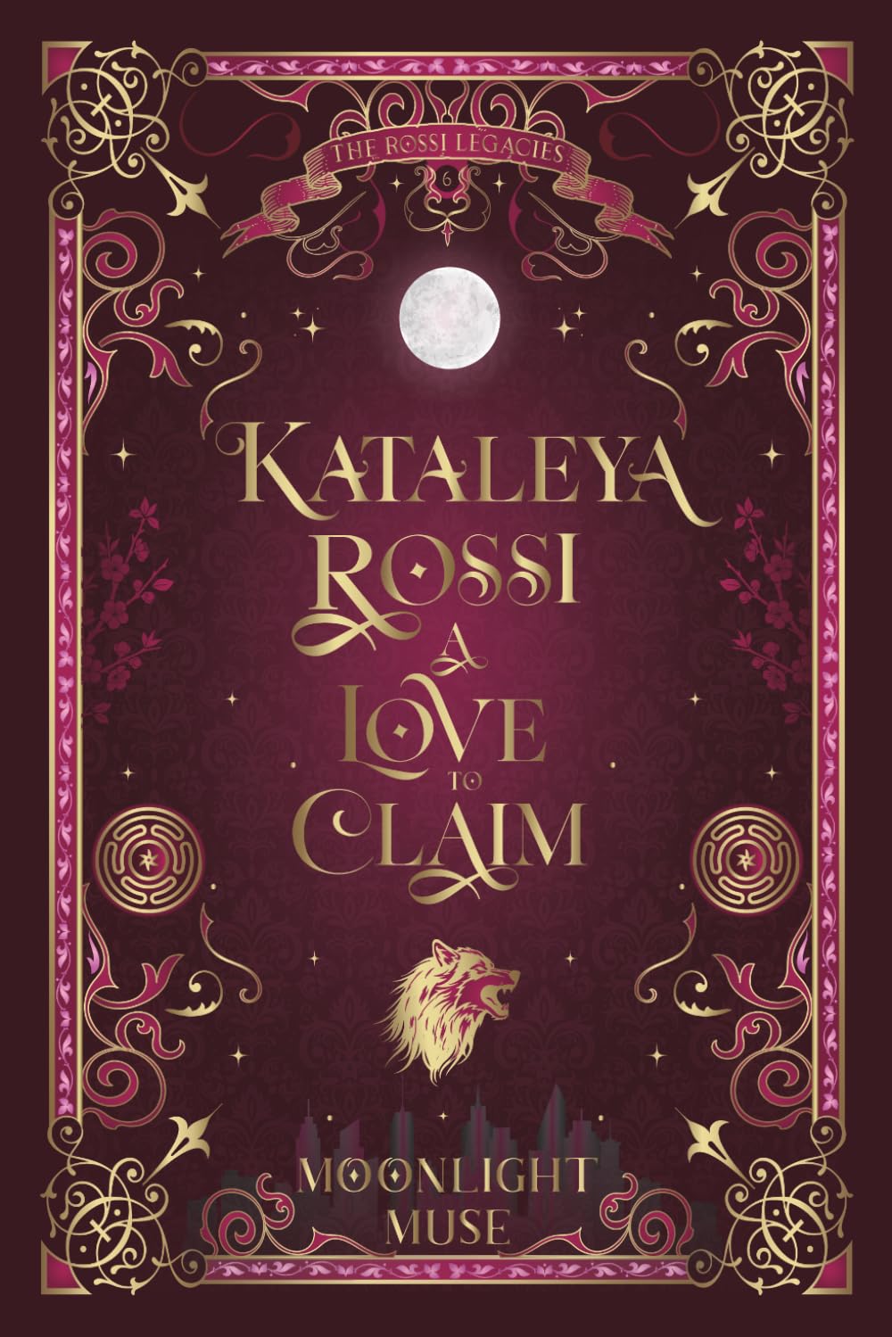 Kataleya Rossi: A Love to Claim (The Rossi Legacies)