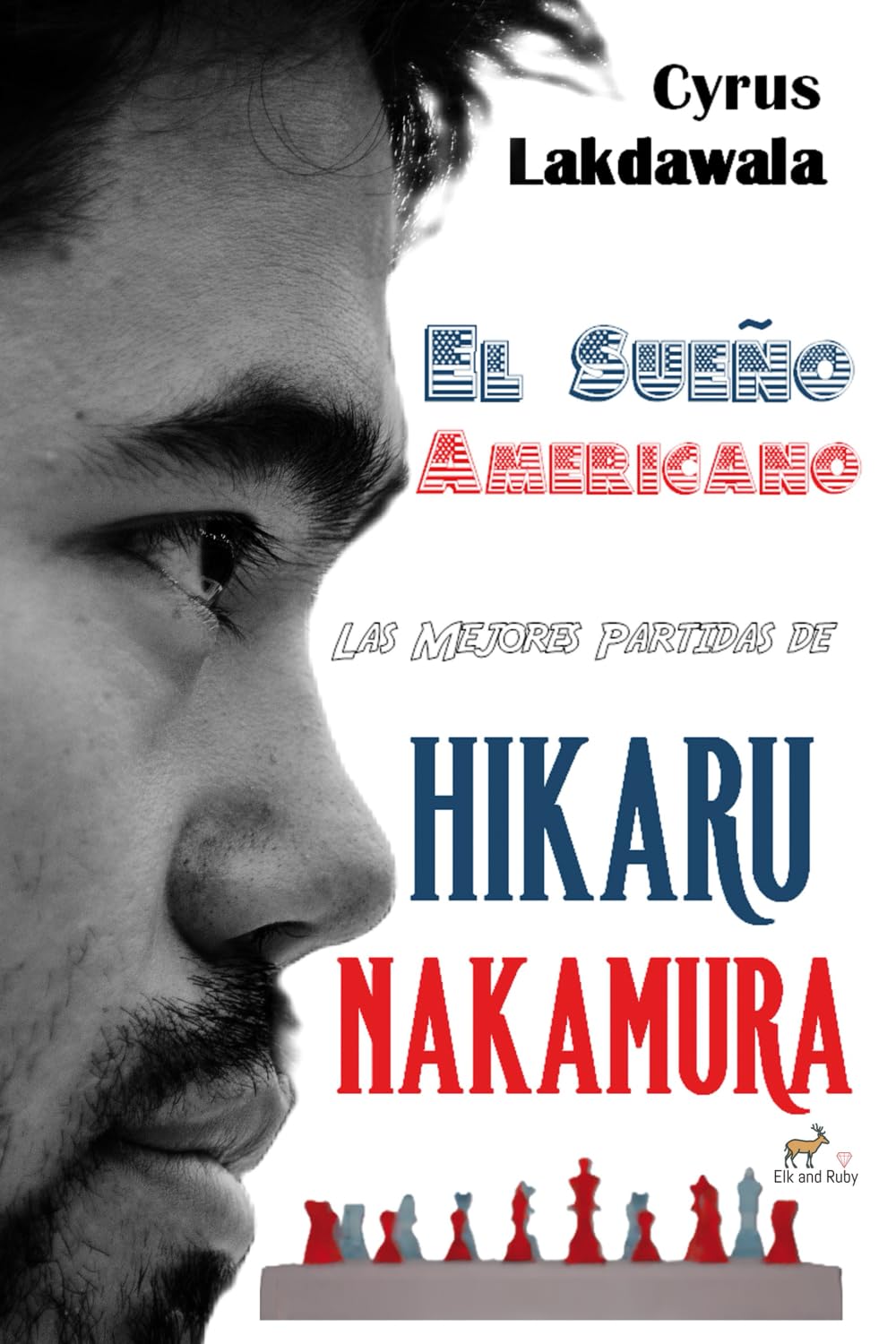 El Sueño Americano: Las Mejores Partidas de Hikaru Nakamura