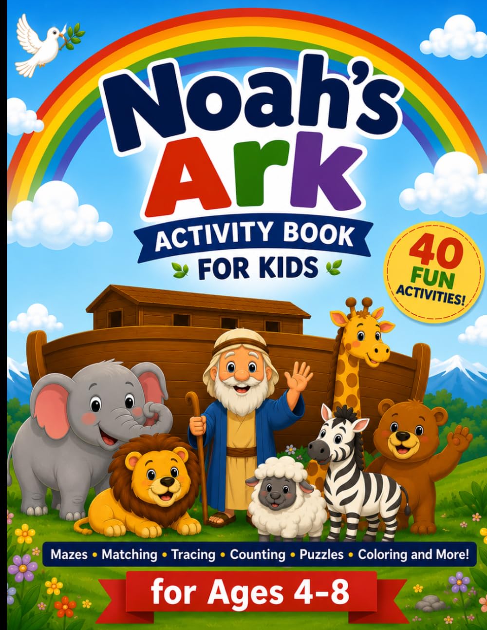 Noah’s Ark Activity Book for Kids: Fun Bible Mazes, Matching Games, Counting, Tracing, and Coloring Pages for Ages 4-8