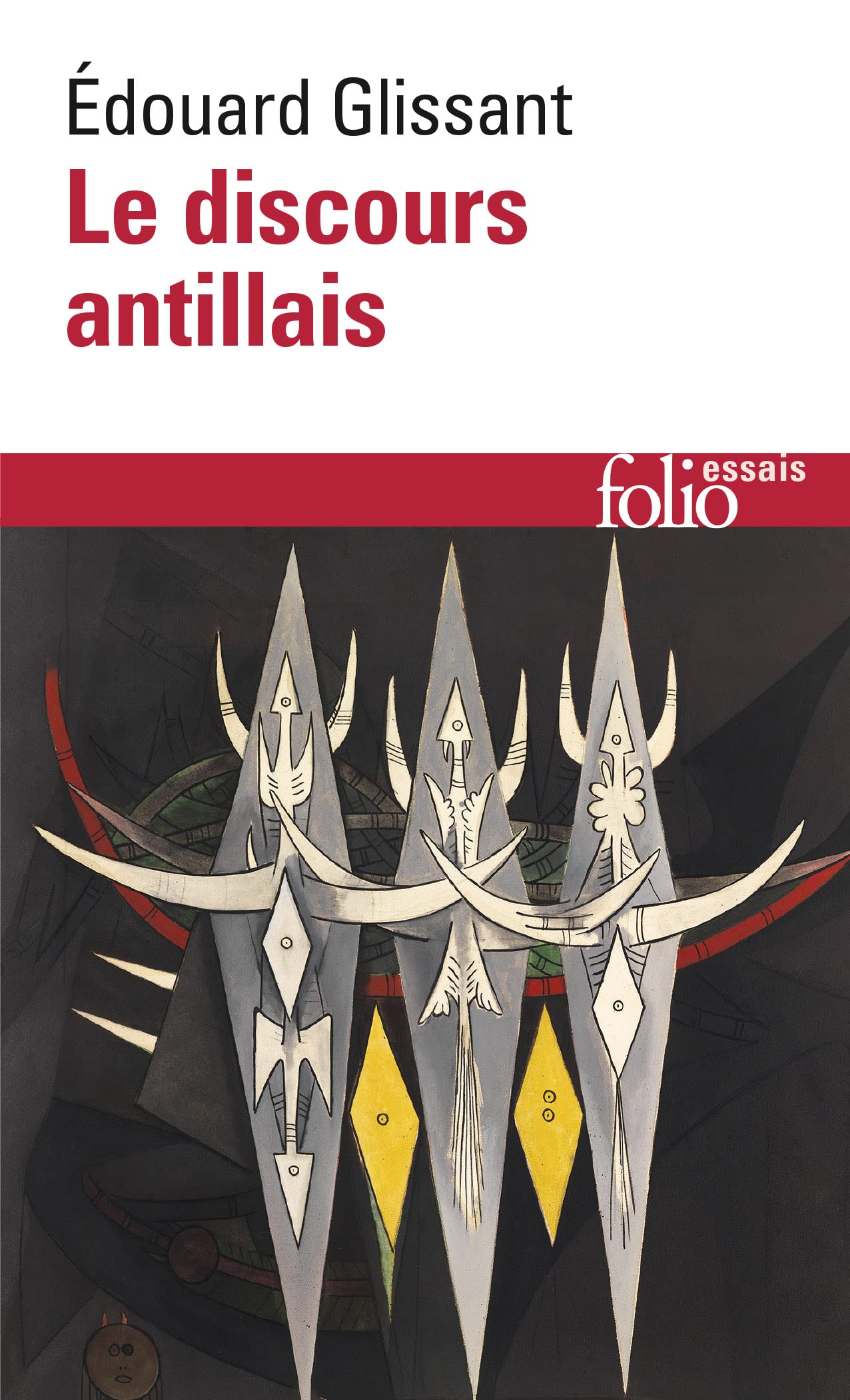 Le discours antillais: A74622 (Folio Essais)