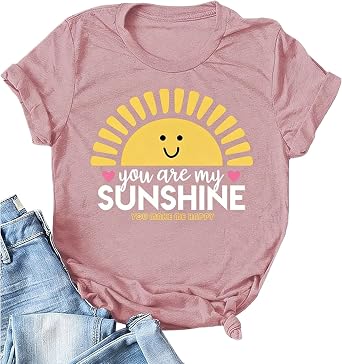 YourTops Women You are My Sunshine T-Shirt Sunshine Shirt