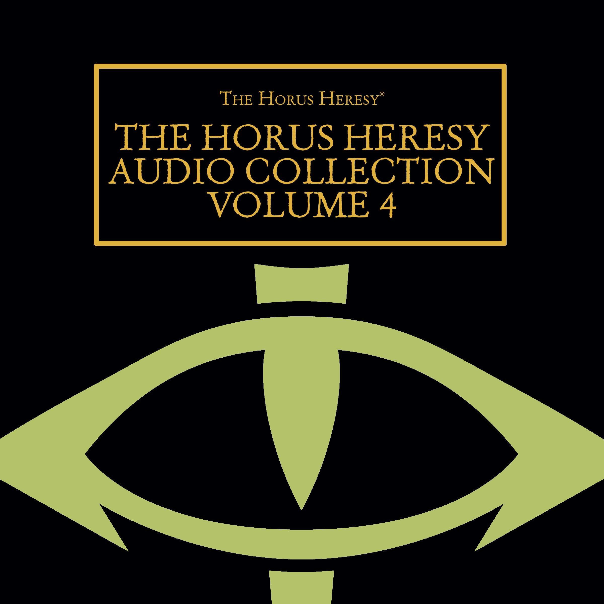 The Horus Heresy Audio Collection Volume 4