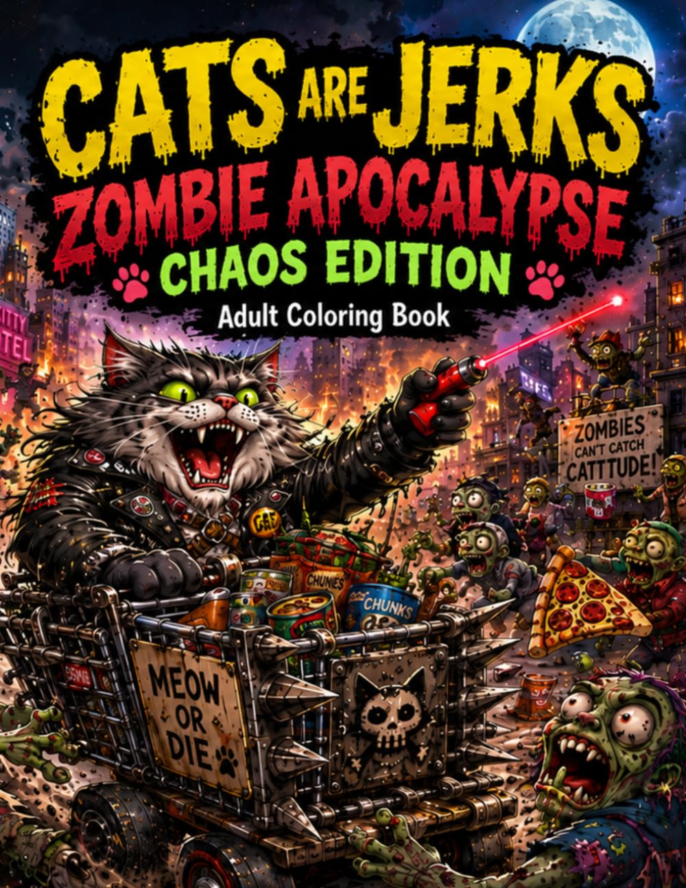 Cats are Jerks: Zombie Apocalypse Chaos Edition Adult Coloring Book