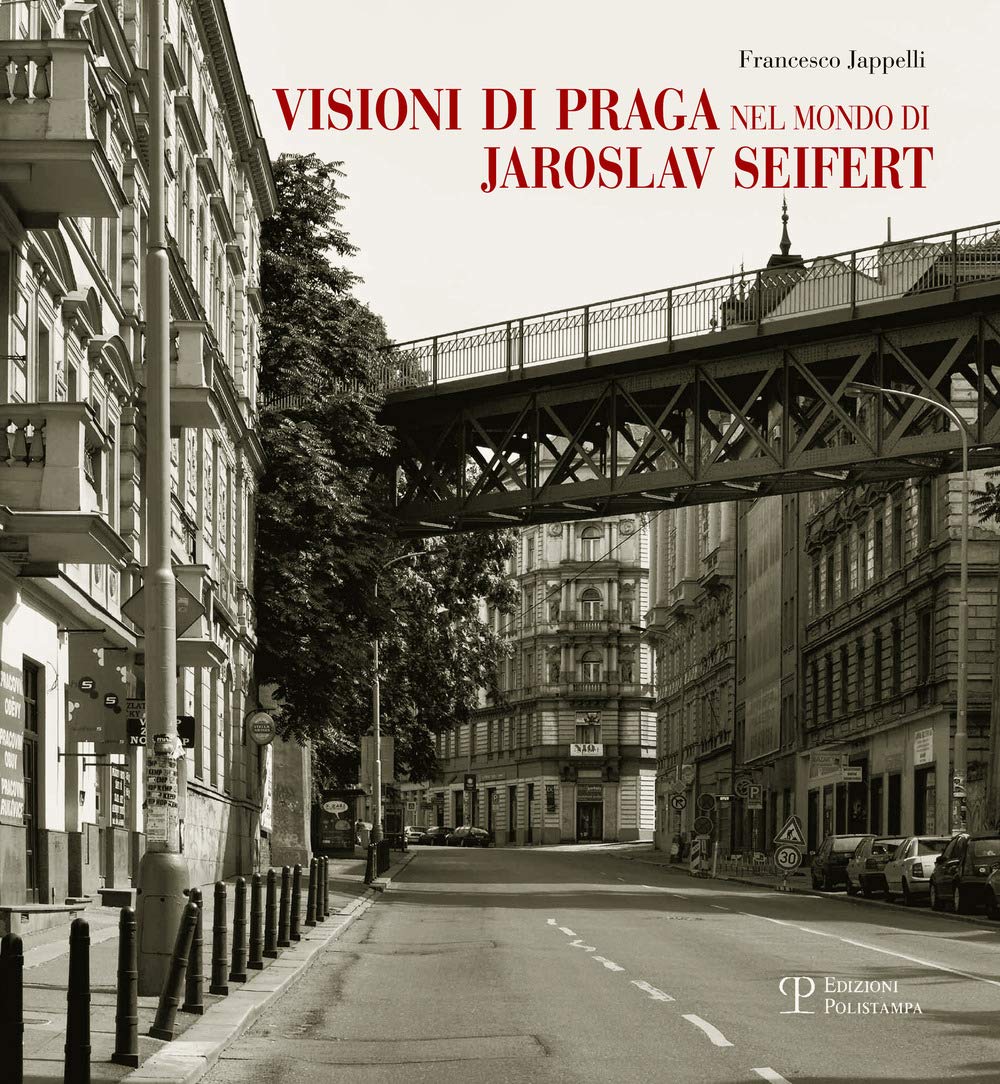 Visioni Di Praga Nel Mondo Di Jaroslav Seifert - 4