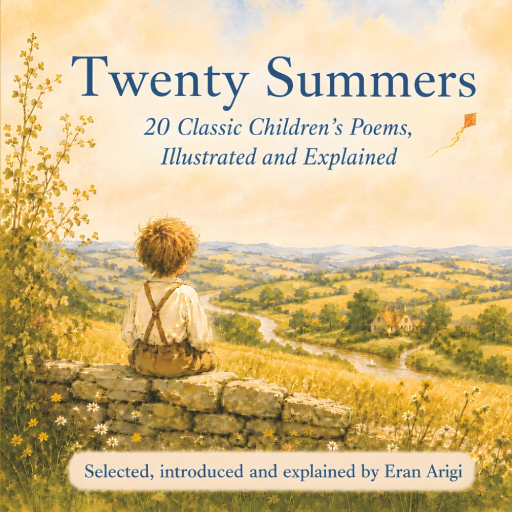 Twenty Summers: 20 Classic Children's Poems, Illustrated and Explained (Poems Explained for Children)