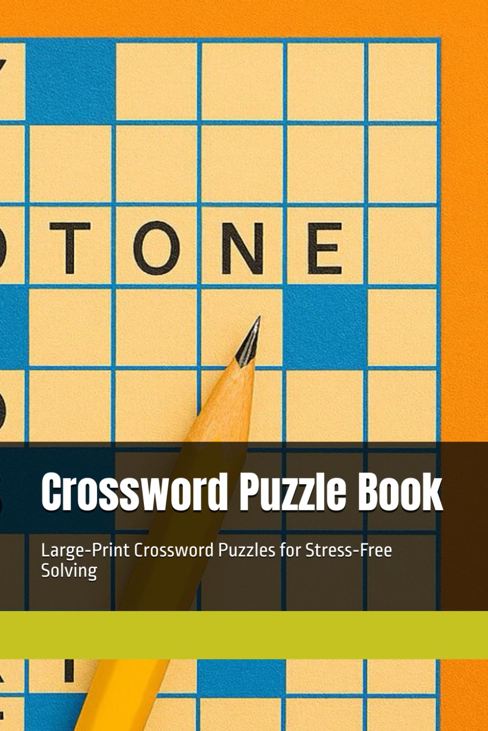 Crossword Puzzle Book: Large‑Print Crossword Puzzles for Stress‑Free Solving