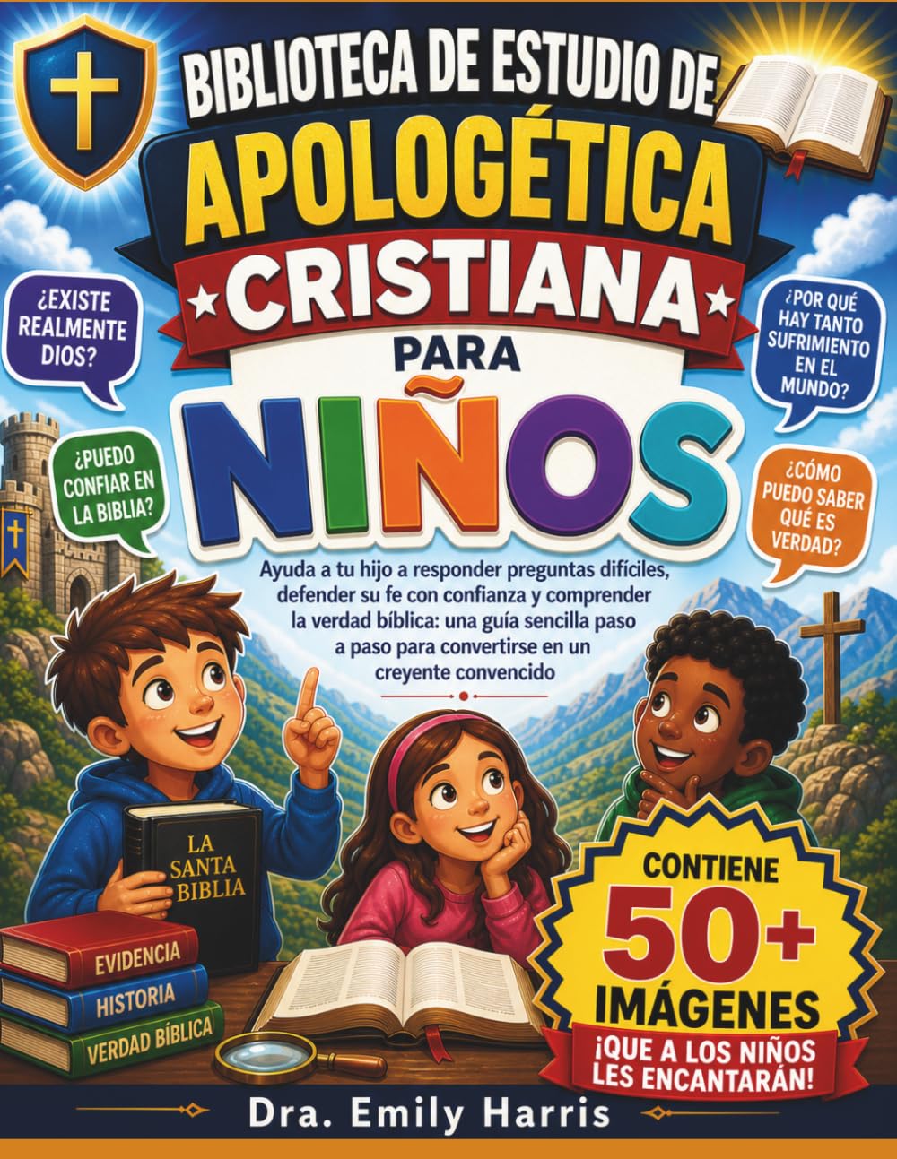 BIBLIOTECA DE ESTUDIO DE APOLOGÉTICA CRISTIANA PARA NIÑOS: Ayuda a tu hijo a responder preguntas difíciles, defender su fe con confianza y comprender ... para convertirse en un creyente convencido