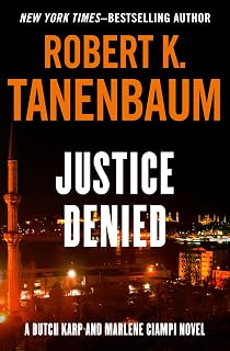 Justice Denied (The Butch Karp and Marlene Ciampi Series Book 6)