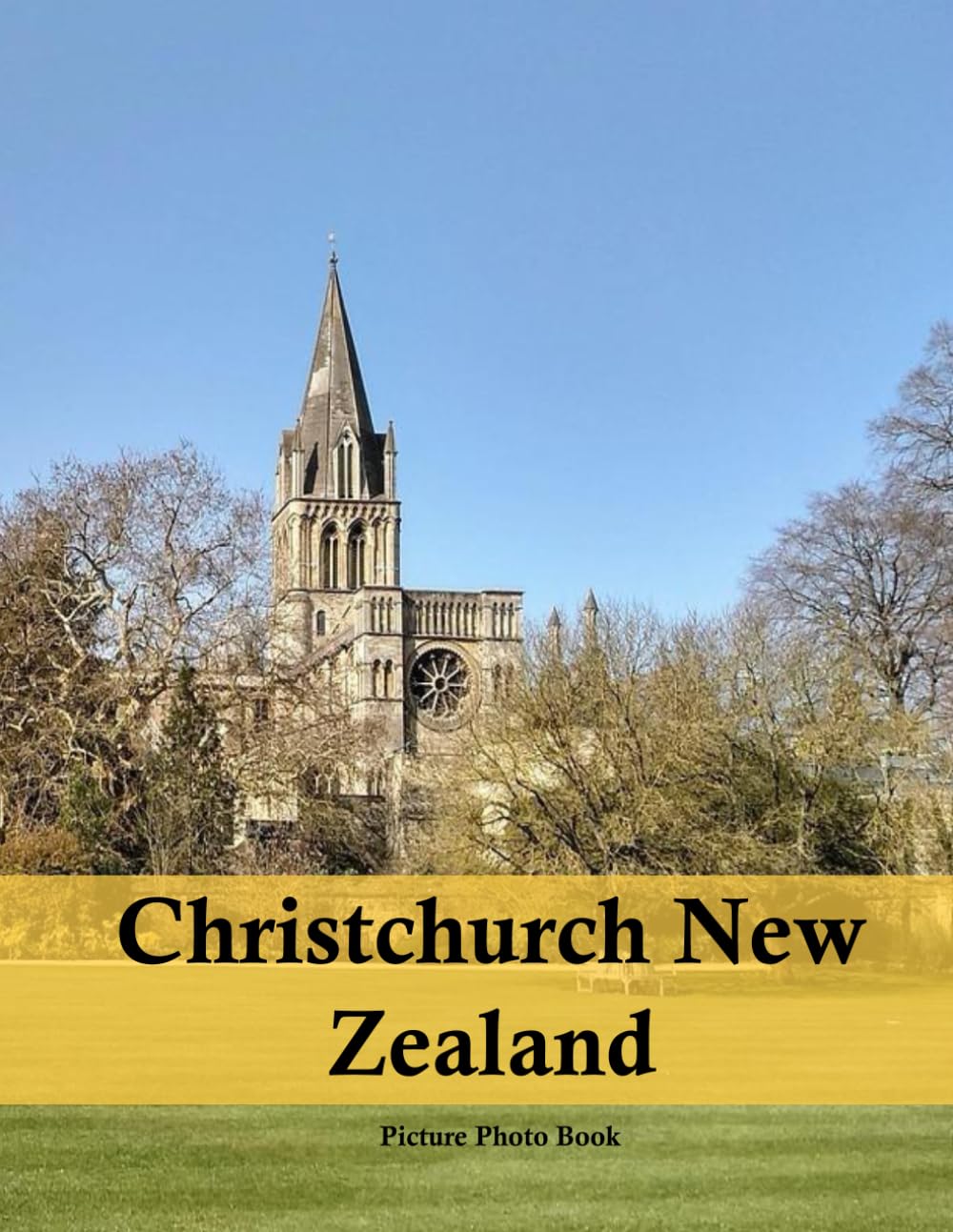 Christchurch New Zealand: A Beautifully Curated Coffee Table Book for Travel and Tourism Enthusiasts