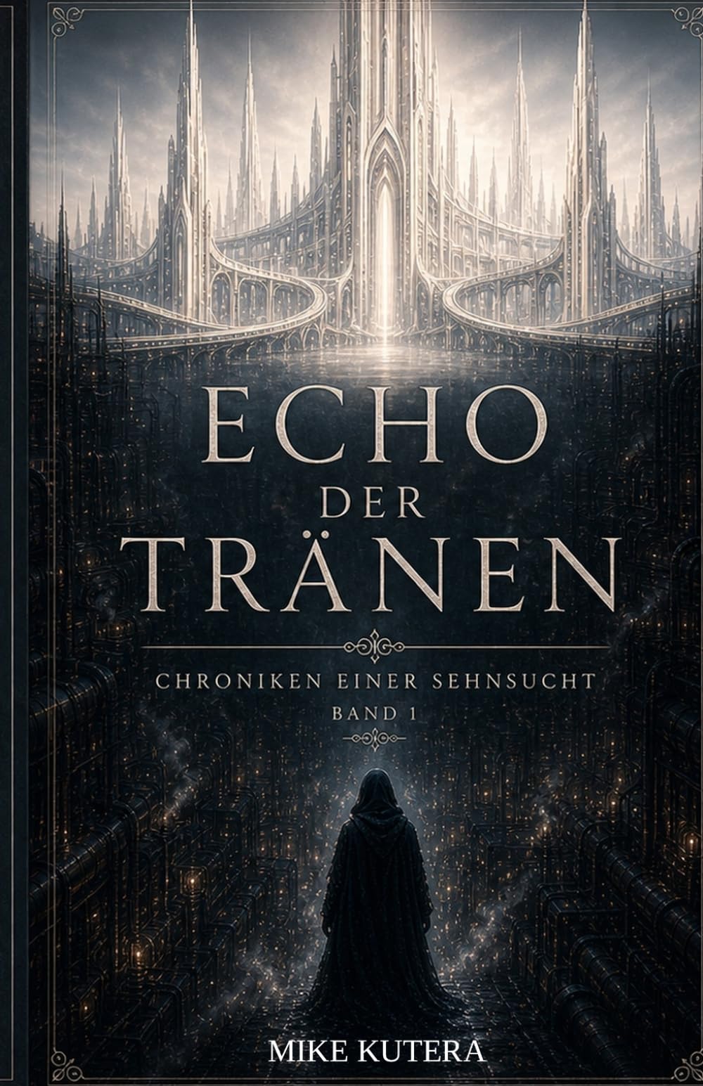 Echo der Tränen: Chroniken einer Sehnsucht - Band 1