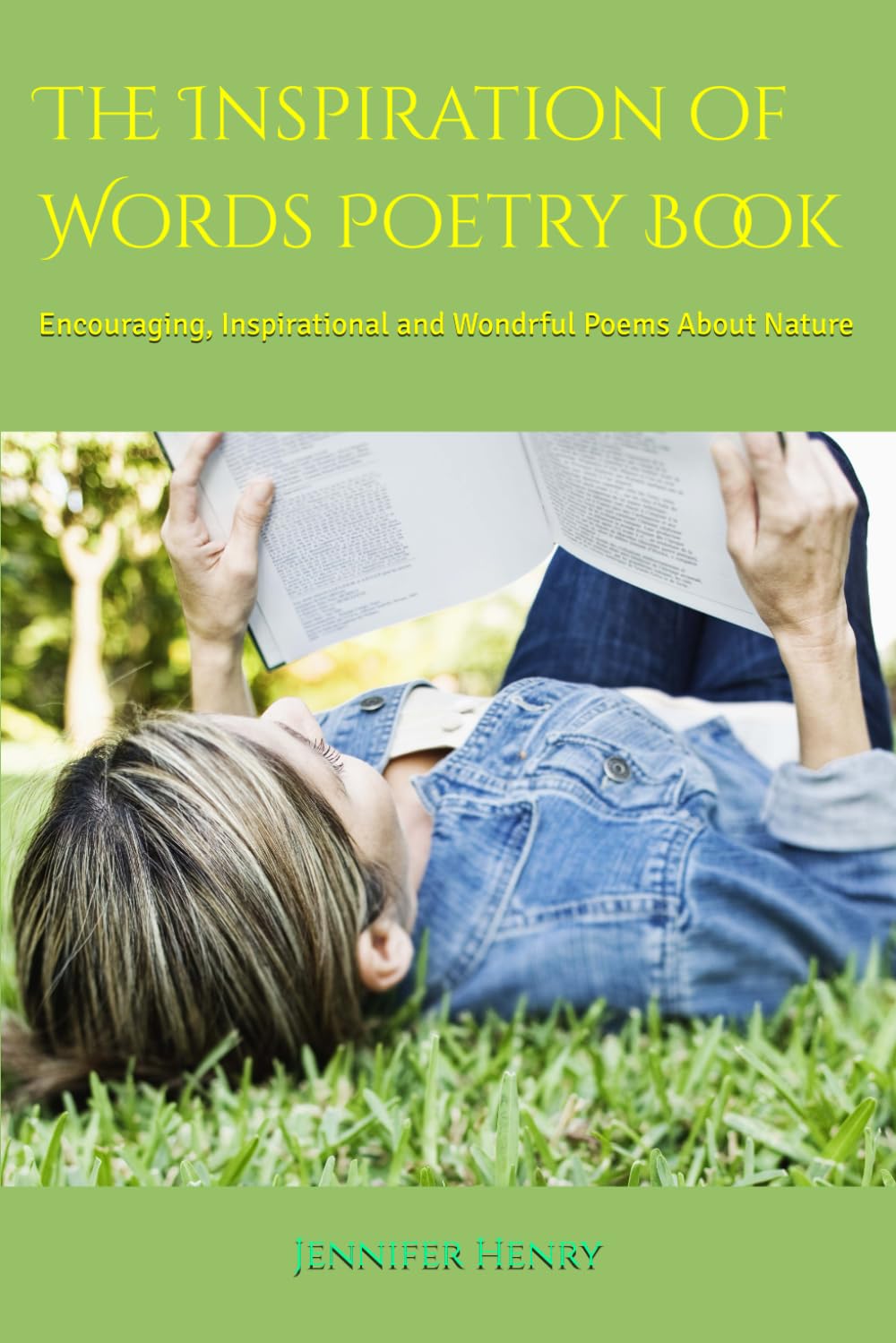 The Inspiration of Word's Poetry Book: Encouraging, Inspirational and Wondrful Poems About Nature
