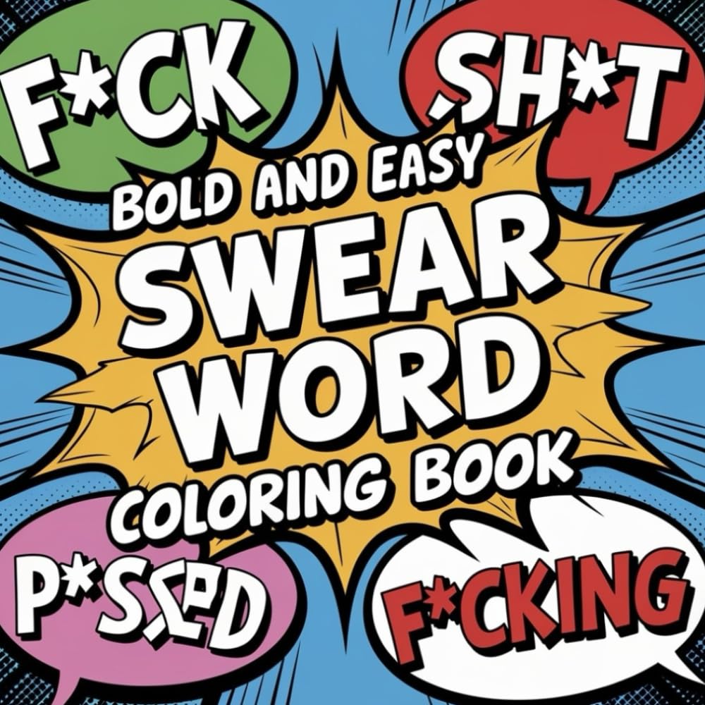 Bold & Easy Swear Word Coloring Book for Adults: Stress Relief and Fun with Big, Bold Designs