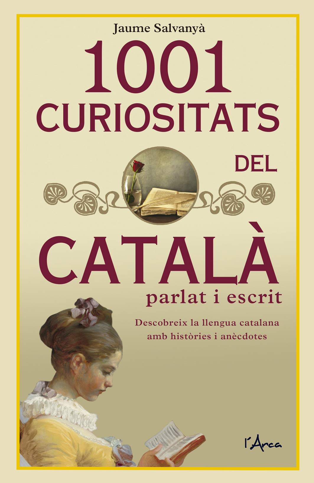 1001 curiositats del català parlat i escrit: Descobreix la llengua catalana amb històries i anècdotes