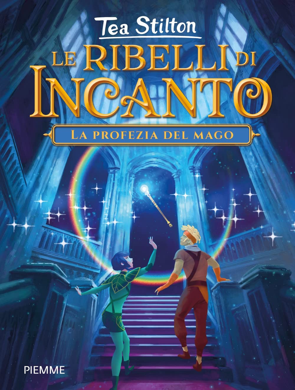 La Profezia Del Mago. Le Ribelli Di Incanto - 4
