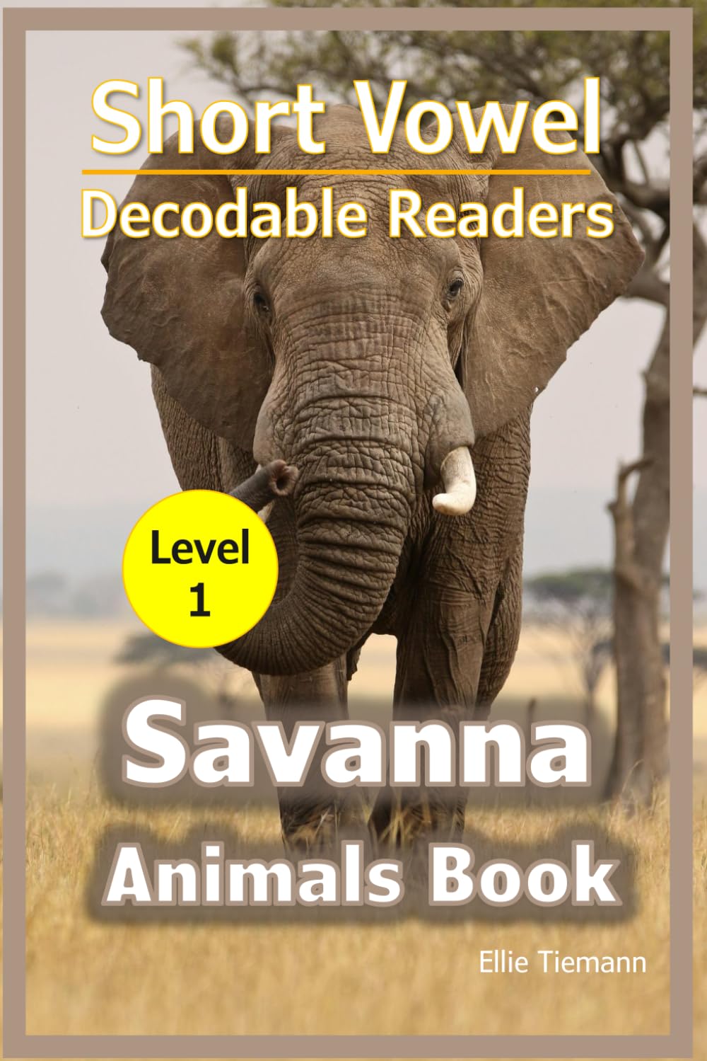 Short Vowel Decodable Readers: Savanna Animals Book (Decodable Books)