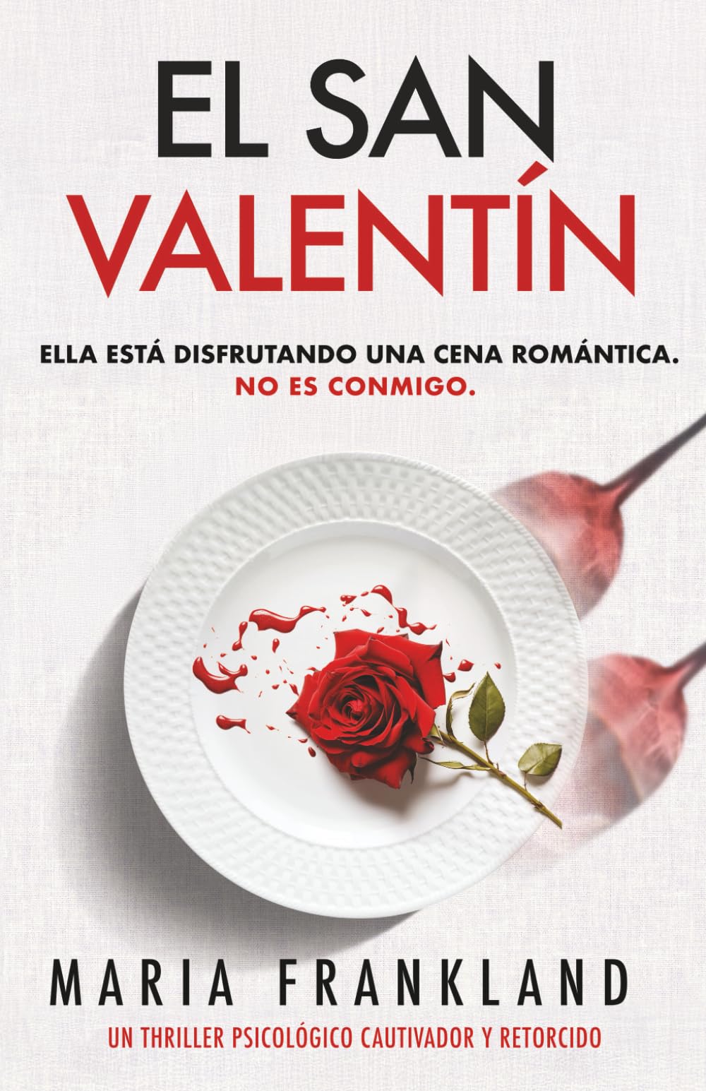 El San Valentín: Ella está disfrutando una cena romántica. No es conmigo.