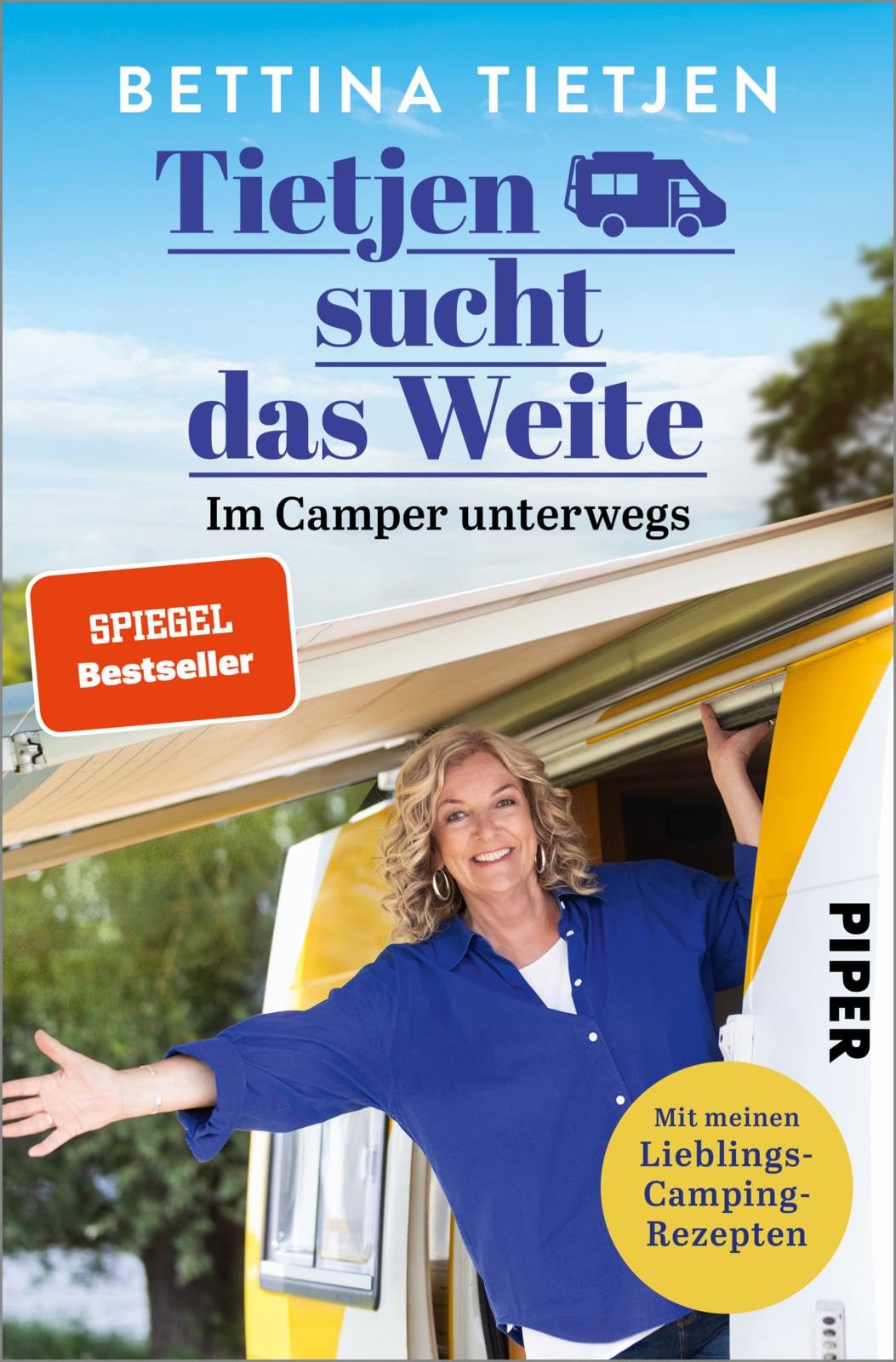 Tietjen sucht das Weite: Im Camper unterwegs | Die Bestsellerautorin Bettina Tietjen über ihre neuesten Campingabenteuer