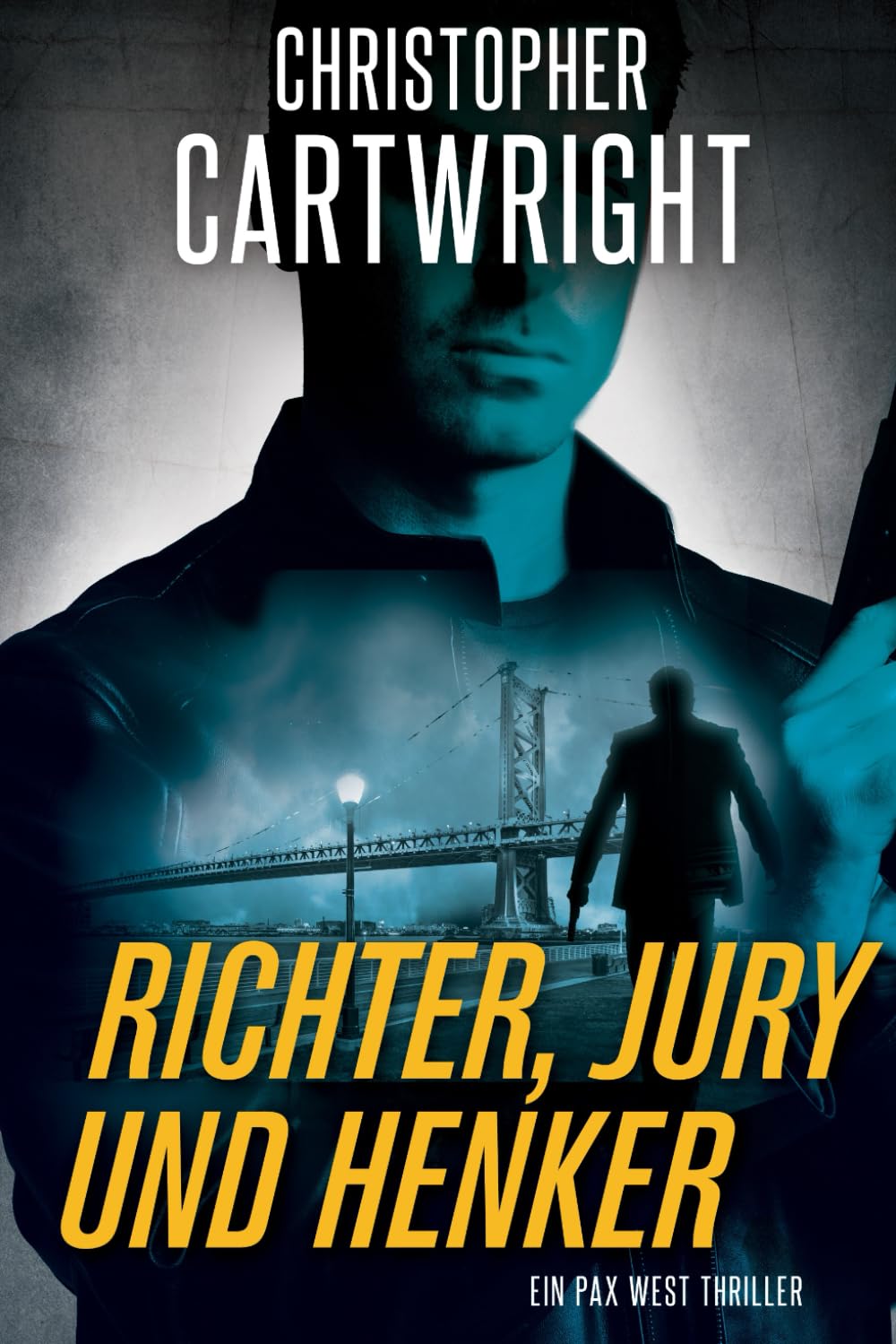 Richter, Jury und Henker (Ein Pax West Thriller)