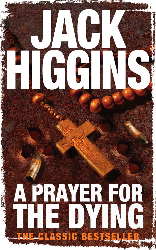 A PRAYER FOR THE DYING: A Chilling Psychological Thriller About a Contract Killer and His Last Mistake